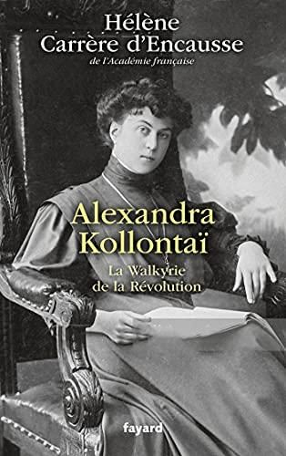 Alexandra Kollontaï - La Walkyrie de la Révolution