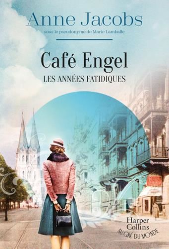 Café Engel T2 : Les années fatidiques