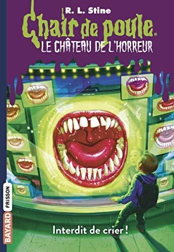 Chair de poule, Le Château de l'horreur n°5 : Interdit de crier !