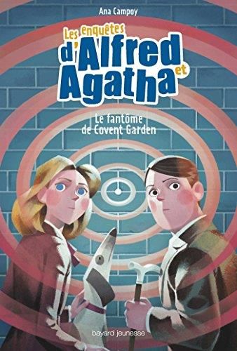 Les Enquêtes d'Alfred et Agatha T6 : le fantôme de Covent Garden