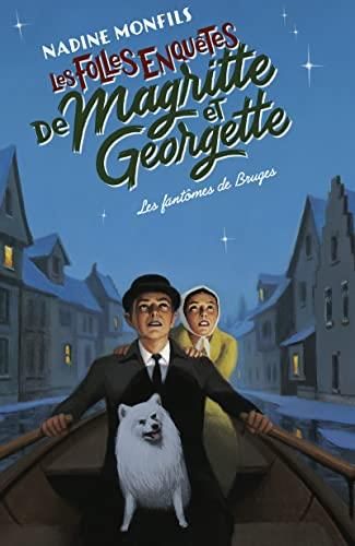 Les Folles enquêtes de Magritte et Georgette T3 : Les fantômes de Bruges