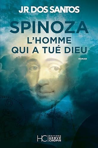 Spinoza, L'homme qui a tué Dieu